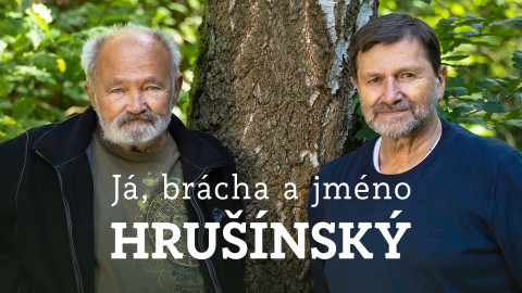 Já, brácha a jméno Hrušínský