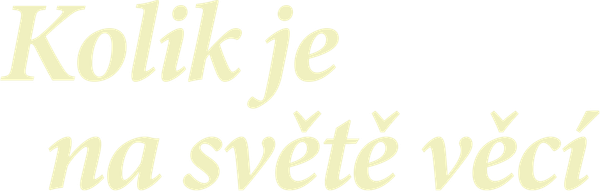 Kolik je na světě věcí
