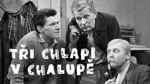 Tři chlapi v chalupě