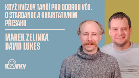 Kavky - 70. Když hvězdy tančí pro dobrou věc. O StarDance a charitativním přesahu