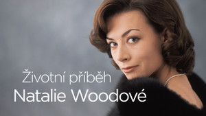 Obrázek pořadu Životní příběh Natalie Woodové