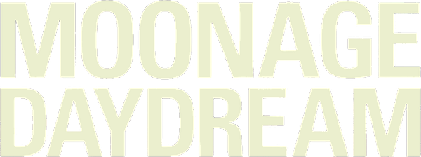 Moonage Daydream