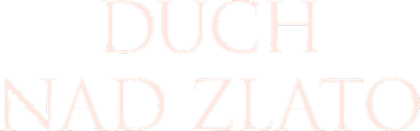 Duch nad zlato