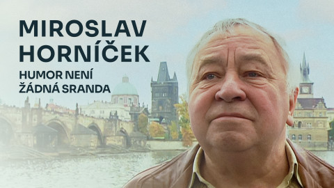 Miroslav Horníček: Humor není žádná sranda