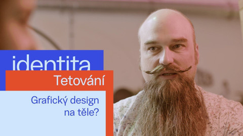 Identita: bonusová videa o grafickém designu - Tetování - grafický design na těle?