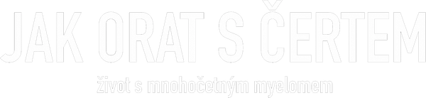 Jak orat s čertem, život s mnohočetným myelomem