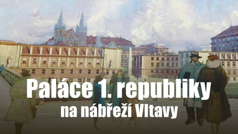 Paláce 1. republiky na nábřeží Vltavy