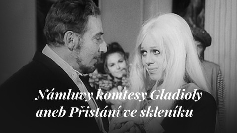 Námluvy komtesy Gladioly aneb Přistání ve skleníku