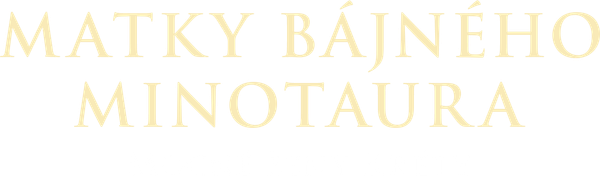 Matky bájného Minotaura: Mocné ženy Kréty