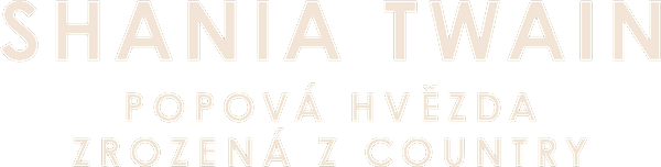 Shania Twain, popová hvězda zrozená z country