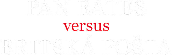 Pan Bates versus Britská pošta
