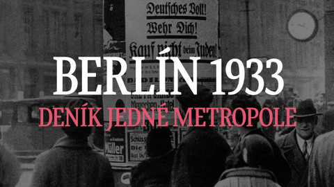 Berlín 1933: Deník jedné metropole