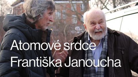 Atomové srdce Františka Janoucha