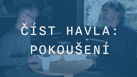 Učíme se s Knihovnou Václava Havla - Číst Havla: Pokušení