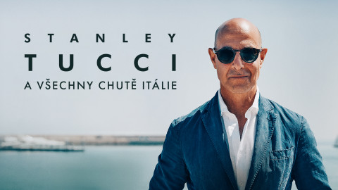 Stanley Tucci a všechny chutě Itálie
