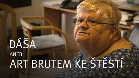 Dáša aneb Art-brutem ke štěstí