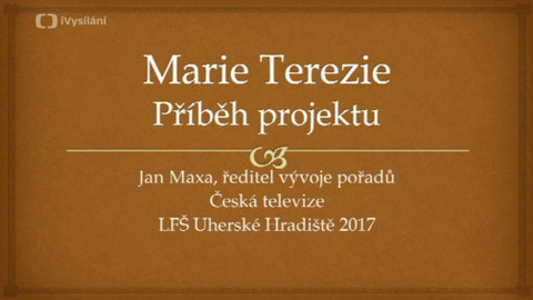 Letní filmová škola Uherské Hradiště - Marie Terezie