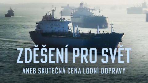 Zděšení pro svět aneb Skutečná cena lodní dopravy