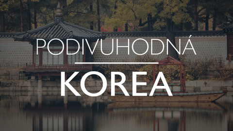 Podivuhodná Korea
