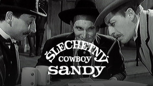 Obrázek pořadu Šlechetný cowboy Sandy