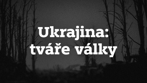 Ukrajina: tváře války