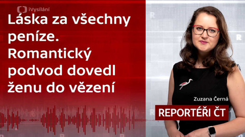 Podcast Reportéři ČT - Láska za všechny peníze
