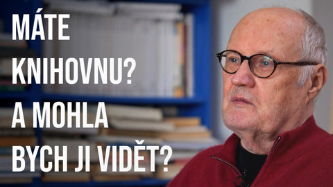 Máte knihovnu? A mohla bych ji vidět? - Václav Bělohradský