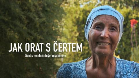 Jak orat s čertem, život s mnohočetným myelomem