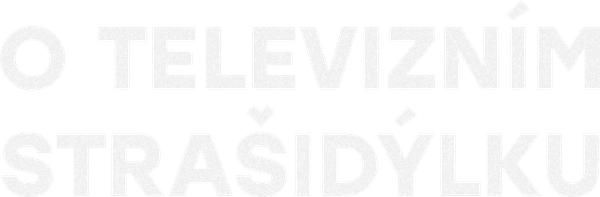 O televizním strašidýlku