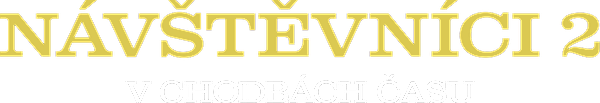 Návštěvníci 2: V chodbách času