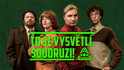 To se vysvětlí, soudruzi!