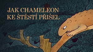 Obrázek pořadu Jak chameleon ke štěstí přišel