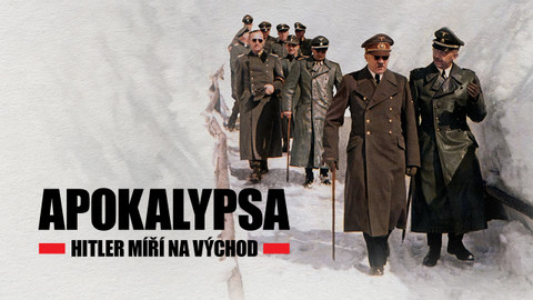 Apokalypsa: Hitler míří na východ