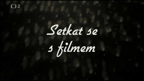 Setkat se s filmem
