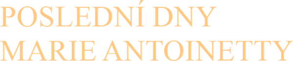 Poslední dny Marie Antoinetty