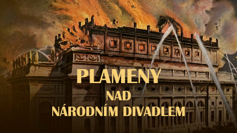 Plameny nad Národním divadlem