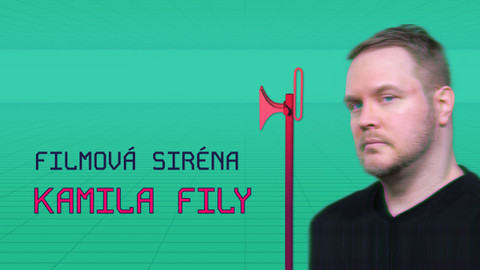 Filmová siréna Kamila Fily