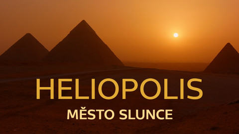 Heliopolis - město Slunce