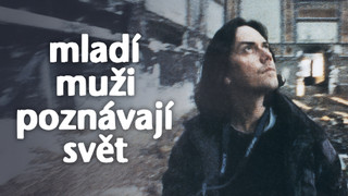 Mladí muži poznávají svět