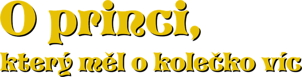 O princi, který měl o kolečko víc