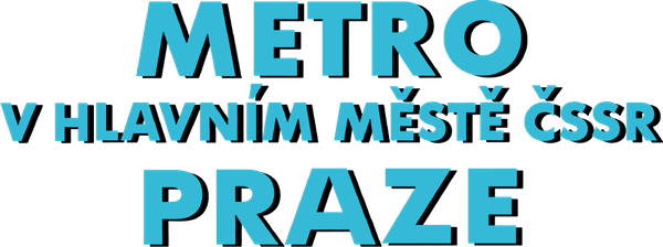 Metro v hlavním městě ČSSR Praze