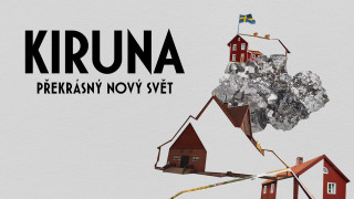 Kiruna – překrásný nový svět