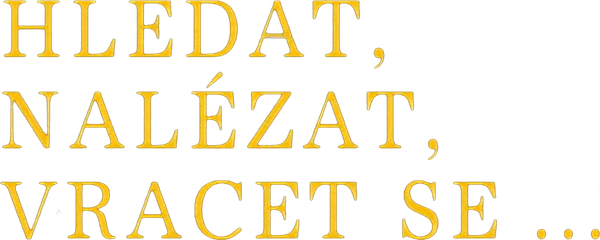 Hledat, nalézat, vracet se ...