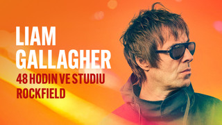 Liam Gallagher - 48 hodin ve studiu Rockfield