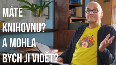 Máte knihovnu? A mohla bych ji vidět? - David Vávra
