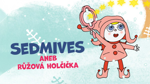 Sedmives aneb Růžová holčička