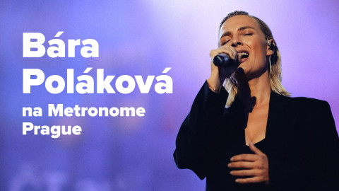 Bára Poláková na Metronome Prague