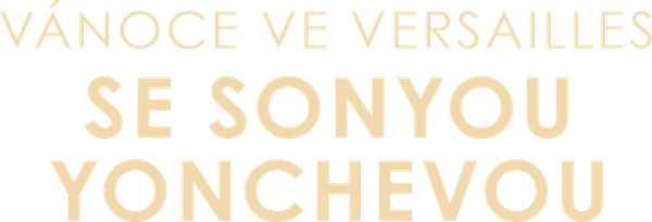 Vánoce ve Versailles se Sonyou Yonchevou