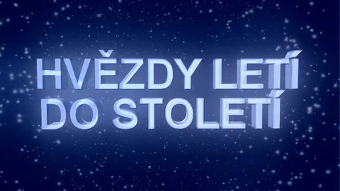 Hvězdy letí do století
