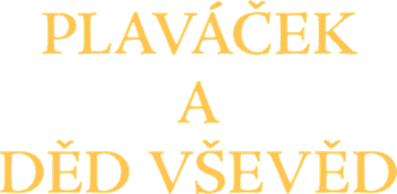 Plaváček a děd Vševěd